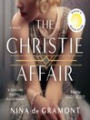 The christie affair [electronic resource] : A novel